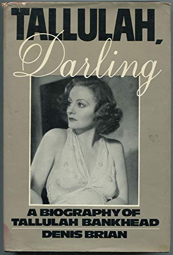 Imagen de archivo de Tallulah, Darling: A Biography of Tallulah Bankhead a la venta por Coas Books