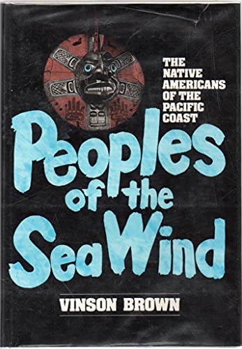 Stock image for Peoples of the sea wind: The native Americans of the Pacific Coast for sale by Books From California