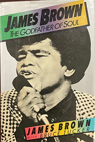 JAMES BROWN: THE GODFATHER OF SOUL.