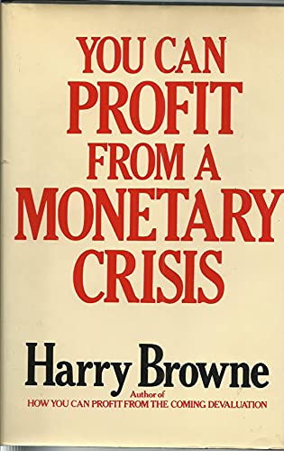 Imagen de archivo de You Can Profit From A Monetary Crisis a la venta por Gulf Coast Books