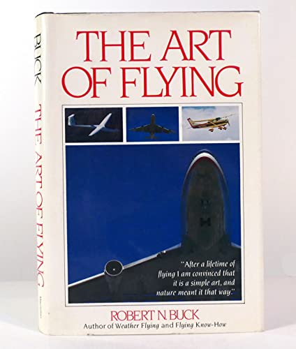 The art of flying (9780025182202) by Buck, Robert N