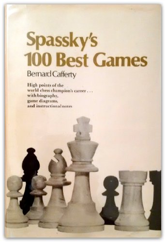 Stock image for Spassky's 100 Best Games for sale by ThriftBooks-Atlanta
