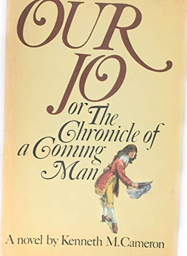 Our Jo,: Or The chronicle of a coming man (9780025210103) by Kenneth Cameron