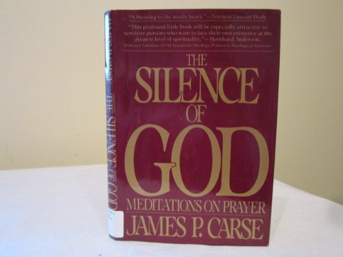 9780025214903: The Silence of God: Meditations on Prayer
