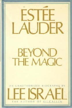 9780025221000: Estee Lauder : Beyond the Magic ( An Unauhorized Biography )