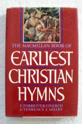 Beispielbild fr The Macmillan Book of Earliest Christian Hymns zum Verkauf von Better World Books