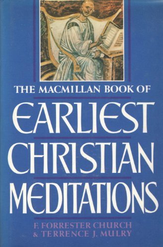 Stock image for MacMillan Book of Earliest Christian Meditations for sale by Your Online Bookstore