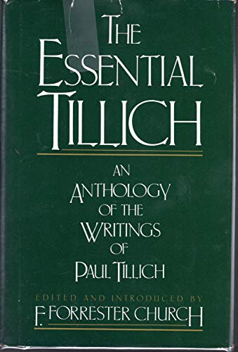 9780025255906: The Essential Tillich: An Anthology of the Writings of Paul Tillich