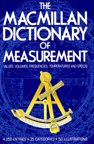 Imagen de archivo de The Macmillan Dictionary of Measurement a la venta por Wonder Book