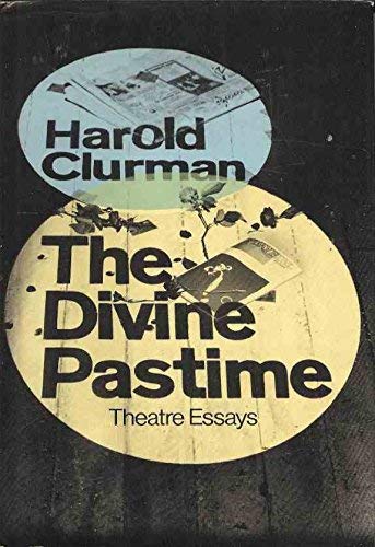 Imagen de archivo de The Divine Pastime : Theatre Essays a la venta por Better World Books