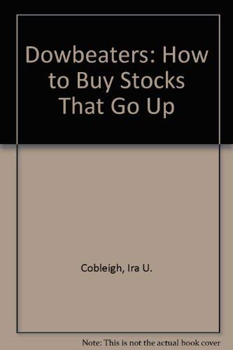 9780025264908: Dowbeaters: How to Buy Stocks That Go Up