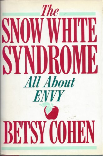 9780025269705: The Snow White Syndrome: All About Envy
