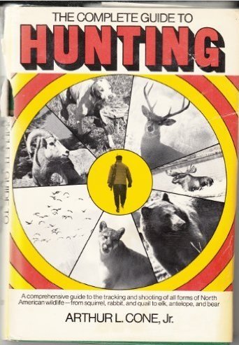 Stock image for The Complete Guide to Hunting for sale by ThriftBooks-Dallas