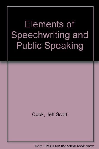 Beispielbild fr The Elements of Speechwriting and Public Speaking zum Verkauf von Better World Books: West