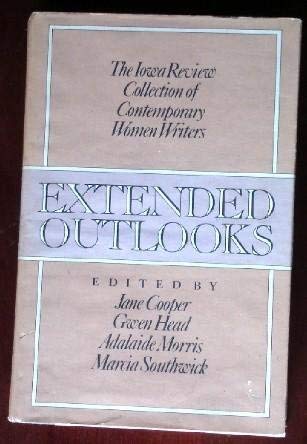 Beispielbild fr Extended Outlooks: The Iowa Review Collection of Contemporary Women Writers zum Verkauf von Booketeria Inc.