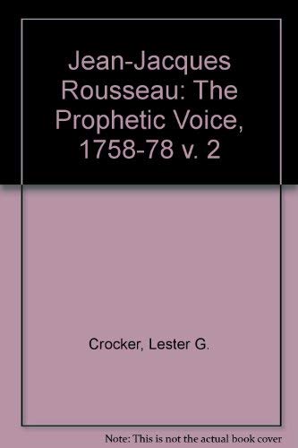 9780025288409: Jean-Jacques Rousseau: The Prophetic Voice, 1758-78