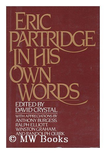 Stock image for Eric Partridge in His Own Words for sale by Wonder Book