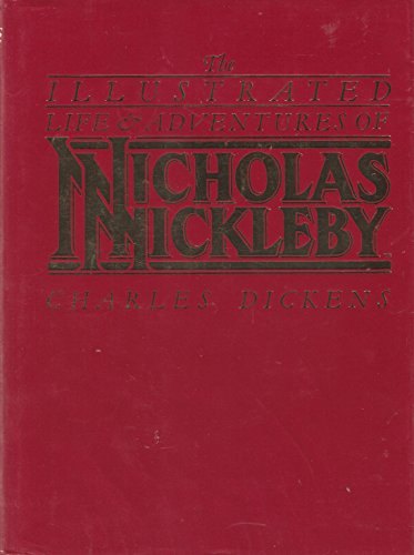 9780025313507: Illustrated Life and Adventures of Nicholas Nickleby