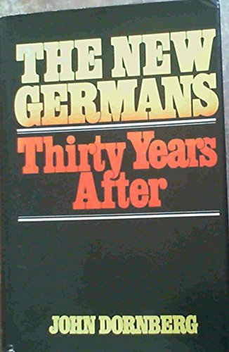 Imagen de archivo de The New Germans: Thirty Years After a la venta por GloryBe Books & Ephemera, LLC