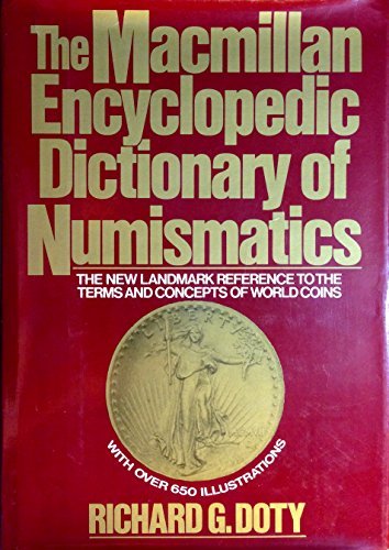 Beispielbild fr MacMillan Encyclopedic Numismatic Dictionary zum Verkauf von Better World Books