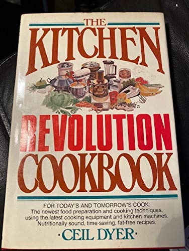 Beispielbild fr The kitchen revolution cookbook zum Verkauf von Wonder Book