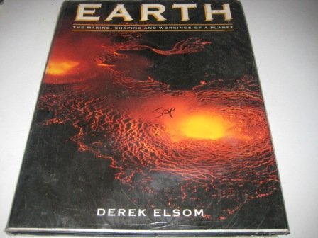 Stock image for Earth: The Making, Shaping and Workings of a Planet for sale by Wonder Book
