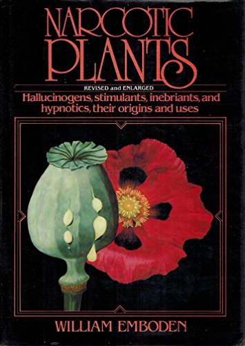 9780025354807: Narcotic Plants. Halluinogens, stimulants, inebriants and hypnotics, their origins and uses.