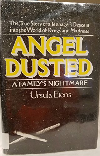 9780025366008: Angel Dusted: A Family's Nightmare