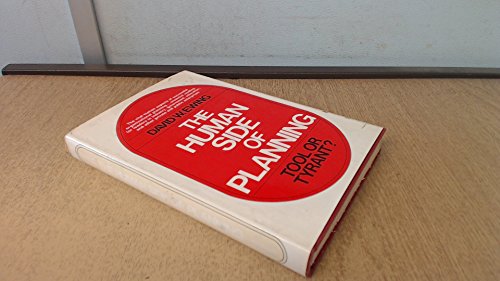 The Human Side of Planning: Tool or Tyrant? (9780025368408) by Ewing, David W.