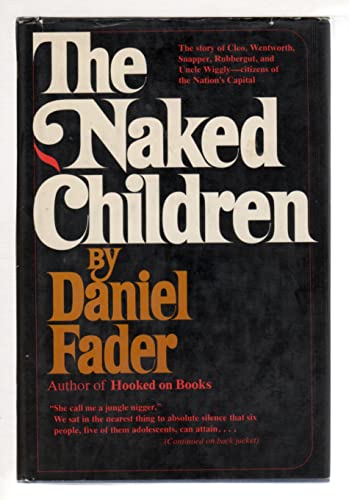 9780025369009: The Naked Children [By] Daniel Fader