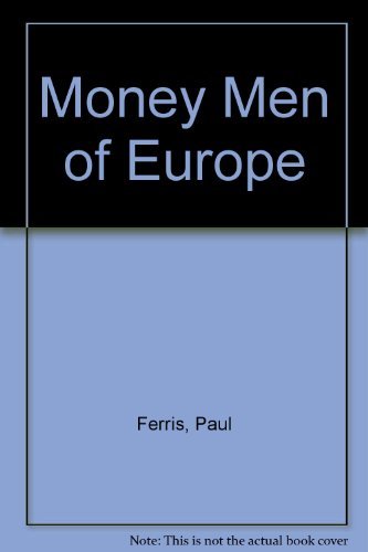 Imagen de archivo de Money Men of Europe a la venta por Better World Books