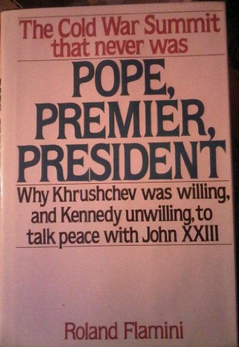 Beispielbild fr Pope, Premier, President: The Cold War Summit That Never Was zum Verkauf von Better World Books