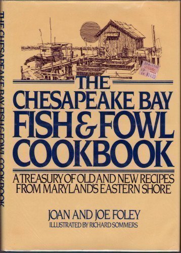 Stock image for The Chesapeake Bay Fish and Fowl Cookbook for sale by Better World Books