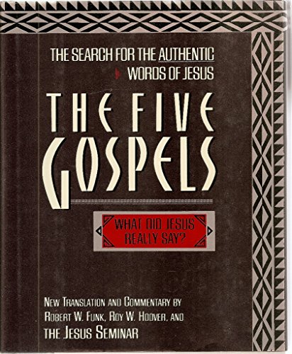 Stock image for The Five Gospels : The Search for the Authentic Words of Jesus for sale by Better World Books