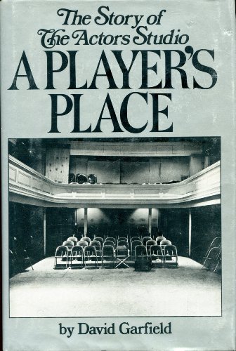 A Player's Place: The Story of the Actors Studio