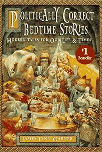 9780025427303: Politically Correct Bedtime Stories: Modern Tales for Our Life & Times