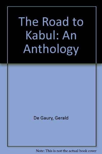 The Road to Kabul: An Anthology.