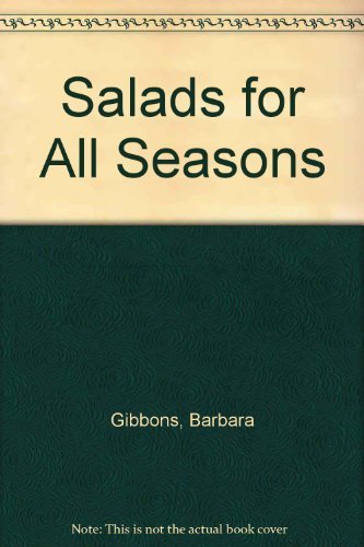 Salads for All Seasons (9780025431300) by Gibbons, Barbara