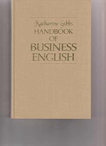 Stock image for Katharine Gibbs Handbook of Business English for sale by Gulf Coast Books