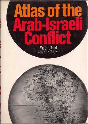 Atlas of the Arab-Israeli conflict (9780025433700) by Gilbert, Martin