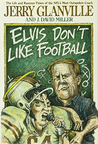 9780025440111: Elvis Don't Like Football: The Life and Raucous Times of the Nfl's Most Outspoken Coach