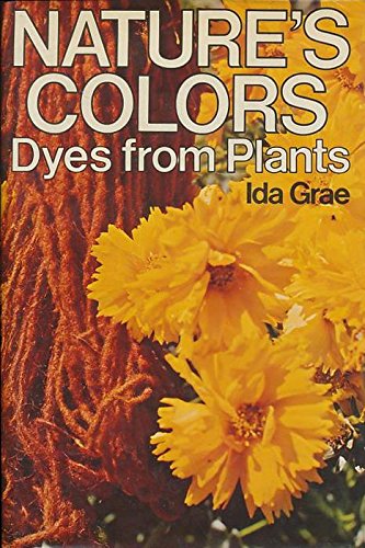 9780025449503: Nature's Colors: Dyes from Plants
