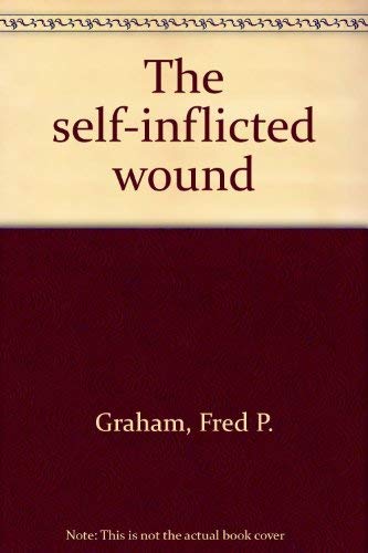 9780025450202: the-self-inflicted-wound-