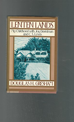 9780025455702: Lenten Lands: My Childhood With Joy Davidman and C.S. Lewis