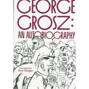 9780025458307: George Grosz, an autobiography