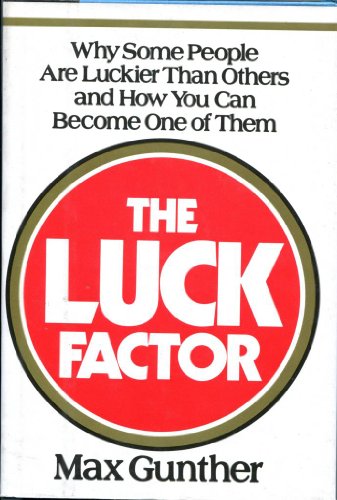 Stock image for The luck factor: Why some people are luckier than others and how you can become one of them for sale by Better World Books