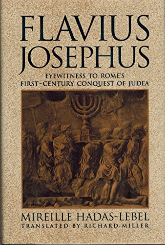 Stock image for Flavius Josephus: Eyewitness to Rome's First-Century Conquest of Judaea for sale by Goodwill