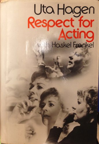 Respect for Acting [Hardcover] by Hagen, Uta; Frankel, Haskel