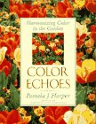 9780025481855: Color Echoes: Harmonizing Color in the Garden