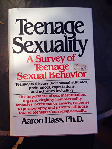 9780025489301: Teenage Sexuality: A Survey of Teenage Sexual Behavior